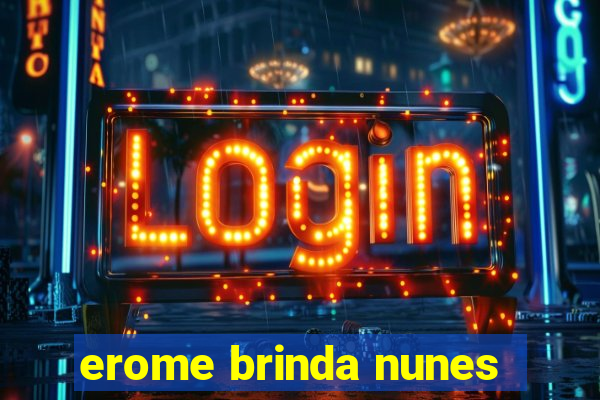 erome brinda nunes